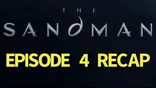 The Sandman Season 1 Episode 4 Recap! A Hope In Hell