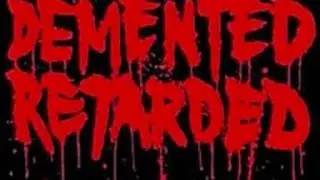 Demented Retarded- Sběratel nočních běsů