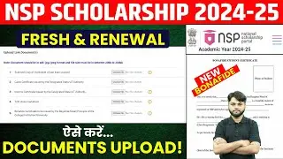 NSP Scholarship 2024-25 Apply | Fresh & Renewal | NSP Scholarship 2024-25 Upload Bonafide Documents