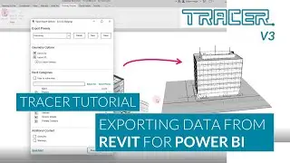 Tracer V3 Tutorial - Exporting Revit Data and Connecting to Power BI with 3D