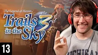 The Legend of Heroes: Trails in the Sky the 3rd Blind Playthrough || Part 13: Liberl Military Might!