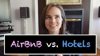 AirBnB or Hotels? How to Choose Accomodation - Day 27