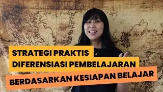 Strategi Diferensiasi Pembelajaran berdasarkan Kesiapan Belajar Siswa