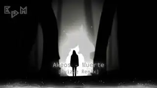 Akeos - Muerte [Juizze remix]