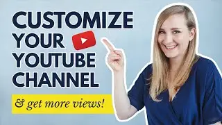 How to SETUP Your YouTube CHANNEL | Channel Layout Customization, Homepage, Playlists, & More!