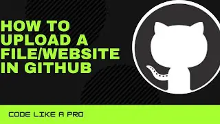 How to upload a file in GitHub easily in 2 MINUTES||Github|Code Like A Pro