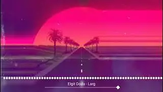 Elgit Doda - Larg