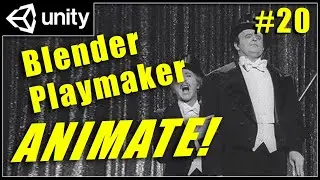 20 - Beginner Blender to Playmaker/Unity Animations