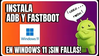 ADB and Fastboot on Windows 11 (Official Method)