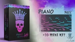 [FREE] PACK  PIANO MIDI Kit (+22 MIDI SAMPLES FL STUDIO)