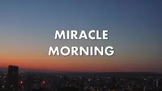 Miracle Morning Day 881