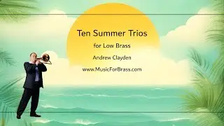 Ten Summer Trios for Low Brass