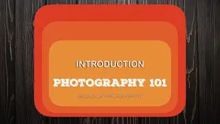 00   Introduction - Basics of Photography