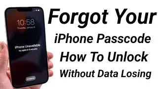 Forgot My iPhone Passcode ? How To Unlock iPhone X/11/12/13/14/15 Without Losing Data ! 2024 Guide