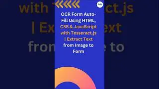 🔠 Build an OCR Form Auto-Filler in 60 Seconds! ⏱️ (HTML, CSS, JavaScript, Tesseract.js) 