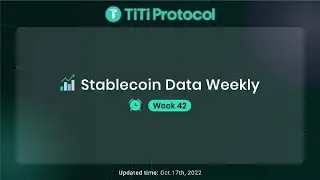 Еженедельная сводка TiTi Stablecoin (неделя 42, 2022 г.)