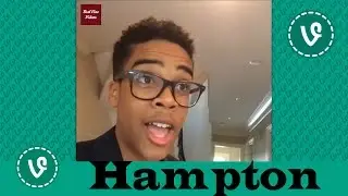 Hampton VINES ✔★ (ALL VINES) ★✔ NEW HD 2016