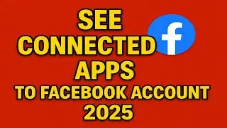 How To See Connected Apps to Facebook Account (2025)