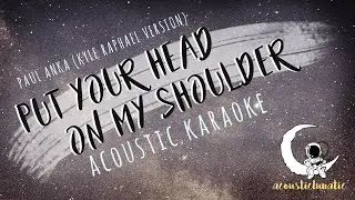 PUT YOUR HEAD ON MY SHOULDER Paul Anka (Acoustic Karaoke)