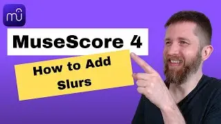 MuseScore 4 How to Add Slurs