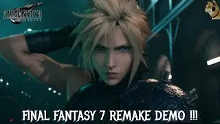 FINAL FANTASY VII REMAKE DEMO !!!