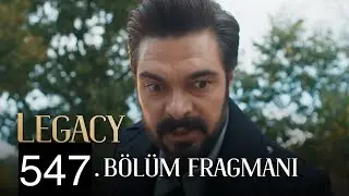 Emanet 547. Bölüm Fragmanı | Legacy Episode 547 Promo