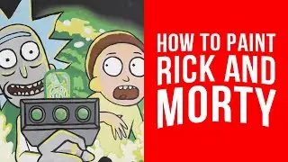 How to Paint Rick and Morty | Sketchflix