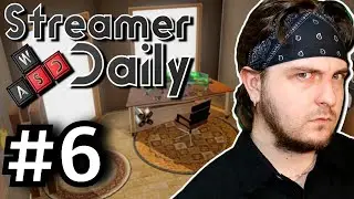 The Beginning Of The End... - #6 - Streamer Daily