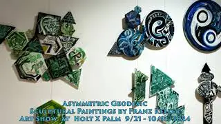 Art Show: Asymmetric Geodesic 09 21 to 10 14 2024 at Holt X Palm in Ontario CA