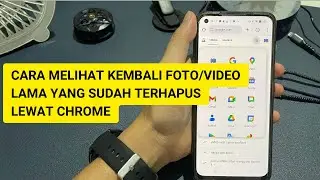 Cara melihat kembali foto atau video yang terhapus lewat chrome