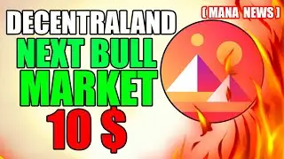 DECENTRALAND PRİCE PREDİCTİON NEXT BULL SEASON 10 $ Decentraland  ( mana news today  )