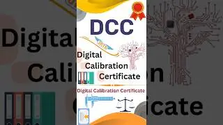 Digital Calibration Certificate (DCC) Explained | Calibration Industry Guide