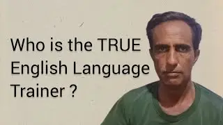 Who is the True English Language Trainer? 