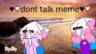 Dont talk  mem PIK KITTY TV and PIK KITTY COOL LOL♥♡