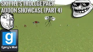 (Gmod) Skittle's Trollge Pack Mod Showcase (Part 4)