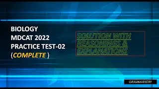 MDCAT 2022 PMC BIOLOGY SOLVED PRACTICE -MOCK TEST - 02 COMPLETE (WITH REASONING AND EXPLANATION)