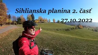 Sihlianska planina 2. časť