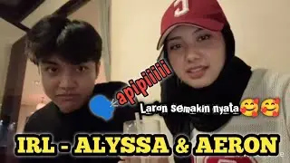 Momen IRL Alyssa & Aeron | LARON Semakin Nyata!!