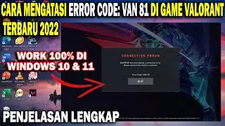 Cara Mengatasi Error Code Van 81 Valorant Terbaru 2022 | Mengatasi Valorant Error Code Van 81
