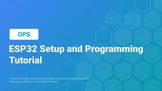 OPS ESP32 Setup and Programming Tutorial