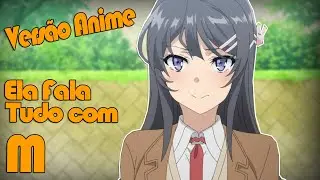 A Mulher Que Falava Tudo Com M | (Versão Anime)