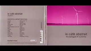 Le Café Abstrait Vol. 5 - The Epilogue of a Journey [Full Album]