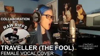 Traveller (The Fool) - In Hearts Wake (Female Vocal Cover, Raw Riffs Collab)