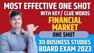 Financial Market Final One shot Revision with All Key words. Must revise for XII bst Board exam 2023