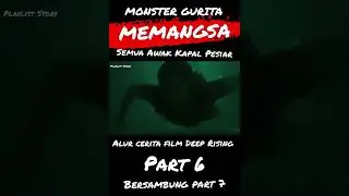 MONSTER GURITA MEMANGSA SEMUA AWAK KAPAL PESIAR | ALUR FILM DEEP RISING PART 6