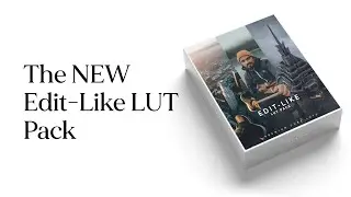 The NEW Edit Like LUT Pack | What's inside?