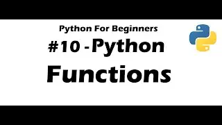 #10 Python for Beginners - Python Functions