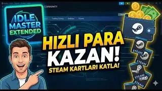 Steam Kart Düşürme Rehberi: Idle Master Extended ile Bakiye Katla
