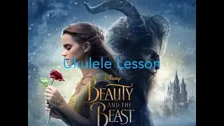 Beauty and the Beast (Ariana Grande/John Legend) - Ukulele Lesson