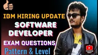 IBM  SOFTWARE DEVELOPER HIRING Assessment | Exam Questions Pattern And Level of questions discussion
